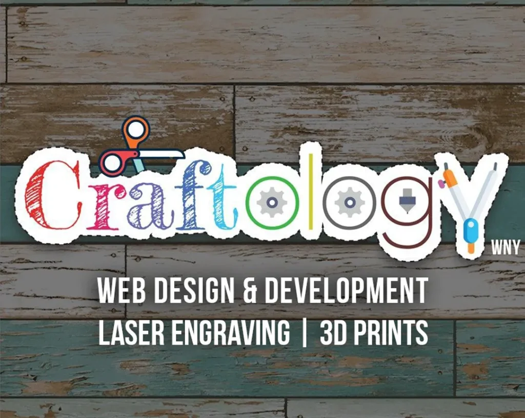 Craftology WNY | Web Design, Development, Laser Engraving and 3D Printing